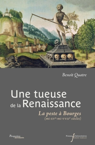 quatre-benoit-une-tueuse-de-la-renaissance-la-peste-a-bourges-xve-xviie-siecles_0