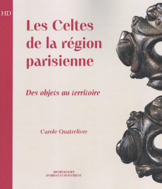 quatrelivre-carole-les-celtes-de-la-region-parisienne-des-artefacts-au-territoire_0