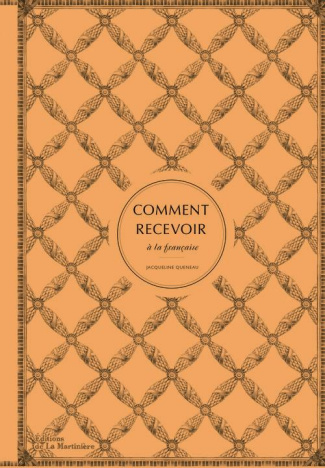 queneau-jacqueline-comment-recevoir-a-la-francaise_0