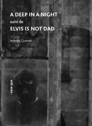 quenet-antony-a-deep-in-a-night-suivi-de-elvis-is-not-dad_0