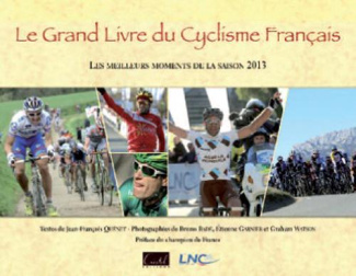 quenet-jean-francois-3b-bade-bruno-3b-garnier-etienn-le-grand-livre-du-cyclisme-francais-les-meilleurs-moments-de-la-saison-edition-2013_0