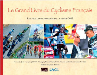 quenet-jean-francois-3b-bade-bruno-3b-garnier-etienn-le-grand-livre-du-cyclisme-francais-les-meilleurs-moments-de-la-saison-edition-2015_0