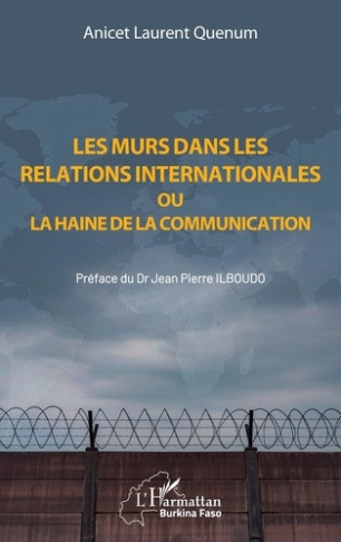 quenum-anicet-laurent-ilboudo-jean-pierre-les-murs-dans-les-relations-internationales-ou-la-haine-de-la-communication_0