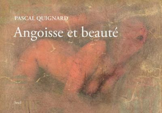 quignard-pascal-3b-coninck-francois-de-angoisse-et-beaute_0
