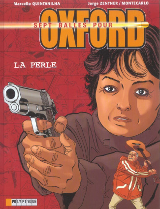quintanilha-marcello-3b-zentner-jorge-sept-balles-pour-oxford-tome-2-la-perle_0