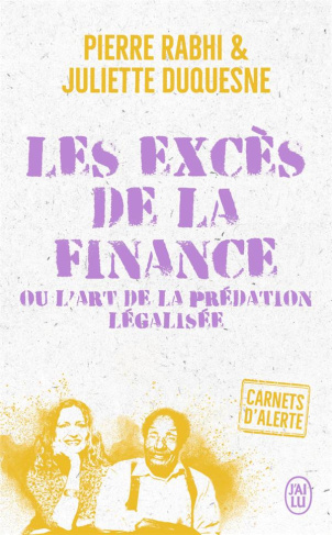 rabhi-pierre-3b-duquesne-juliette-les-exces-de-la-finance-ou-l-art-de-la-predation-legalisee_0