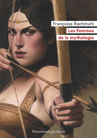 rachmuhl-francoise-les-femmes-de-la-mythologie_0