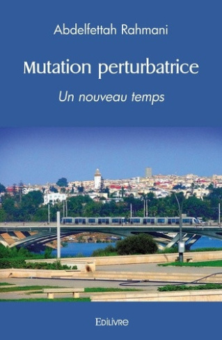 rahmani-abdelfettah-mutation-perturbatrice-nouveau-temps_0