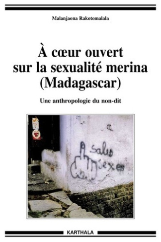 rakotomalala-malanjaona-a-coeur-ouvert-sur-la-sexualite-merina-madagascar-une-anthropologie-du-non-dit_0