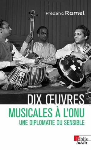ramel-frederic-dix-oeuvres-musicales-a-l-onu-une-diplomatie-du-sensible_0