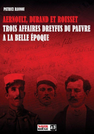 rannou-patrice-aernoult-durand-et-rousset-trois-dreyfus-ouvriers-a-la-belle-epoque_0