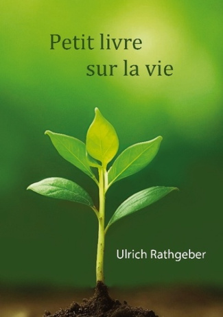 rathgeber-ulrich-petit-livre-sur-la-vie-l-essentiel-en-termes-simples_0