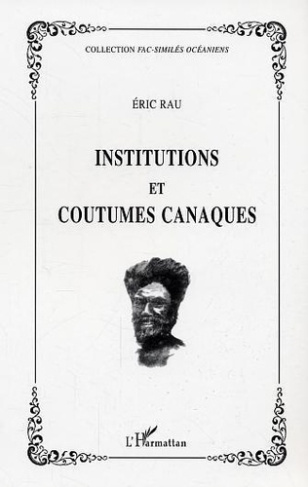 rau-eric-3b-lafargue-regis-institutions-et-coutumes-canaques_0