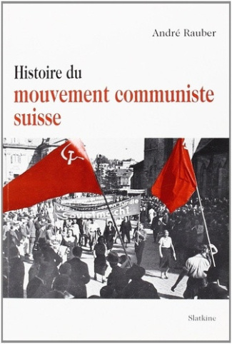 rauber-andre-histoire-du-mouvement-communiste-suisse-t1_0