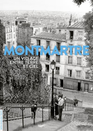 ravelle-francoise-3b-deschamps-mary-montmartre-un-village-entre-terre-et-ciel-100-photos-de-legende_0