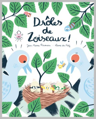 raveneau-jean-pierre-3b-du-fay-laure-droles-de-zoiseaux_0