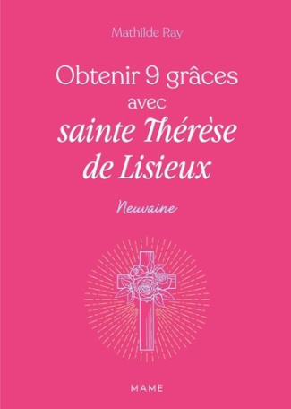 ray-mathilde-obtenir-9-graces-avec-sainte-therese-de-lisieux_0