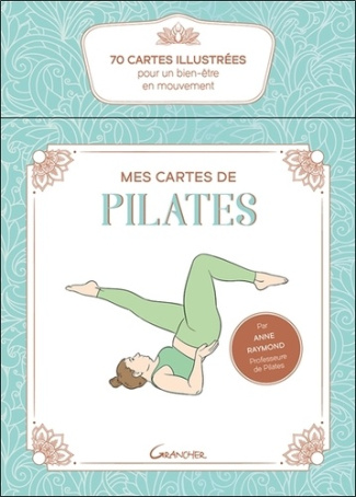 raymond-anne-mes-cartes-de-pilates-70-cartes-illustrees-pour-un-bien-etre-en-mouvement-coffret_0