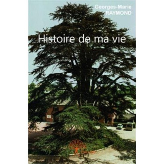 raymond-george-marie-histoire-de-ma-vie_0