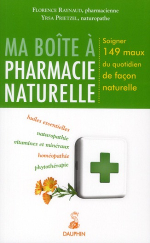raynaud-florence-3b-prietzel-yrsa-3b-scimeca-daniel-ma-boite-a-pharmacie-naturelle-soigner-149-maux-du-quotidien-de-facon-naturelle_0