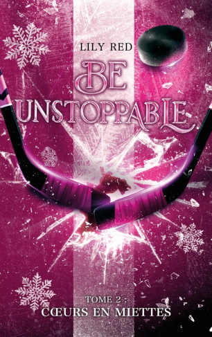 red-lily-goacolou-anais-be-unstoppable-tome-2-coeurs-en-miettes_0