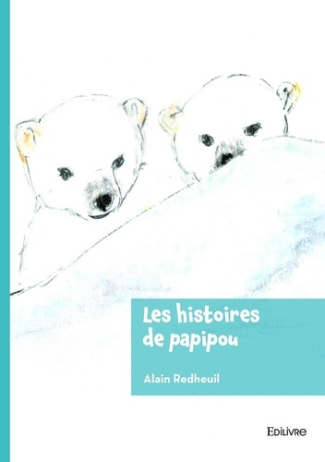 redheuil-alain-les-histoires-de-papipou_0