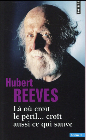 reeves-hubert-la-ou-croit-le-peril-croit-aussi-ce-qui-sauve_0