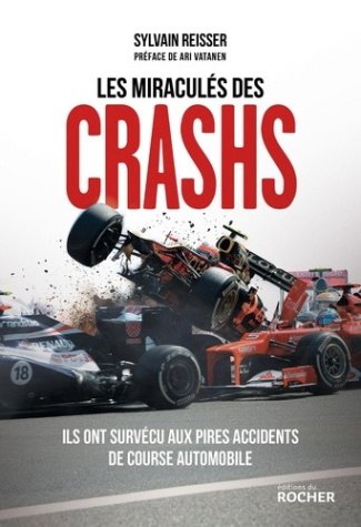 reisser-sylvain-les-miracules-des-crashs-ils-ont-survecu-aux-pires-accidents-de-course-automobile_0