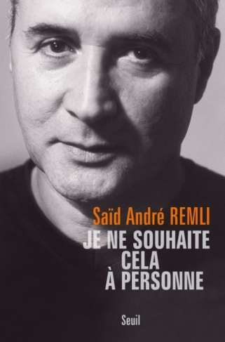 remli-said-andre-3b-desmeuzes-balland-sylvette-je-ne-souhaite-cela-a-personne_0