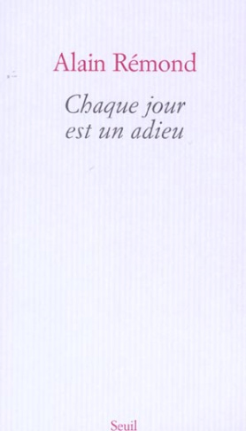 remond-alain-chaque-jour-est-un-adieu-recit_0