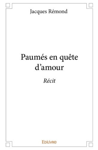 remond-jacques-paumes-en-quete-d-amour-recit_0