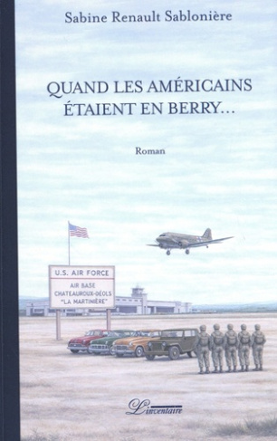 renault-sabloniere-s-quand-les-americains-etaient-en-berry_0