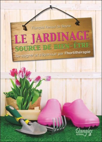 renouf-de-boyrie-francois-le-jardinage-source-de-bien-etre-se-soigner-et-s-epanouir-par-l-hortitherapie_0