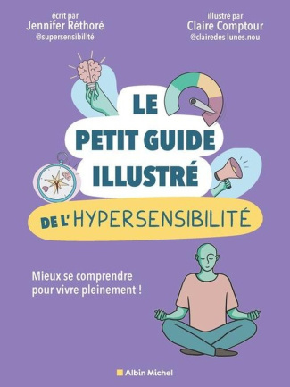 rethore-jennifer-le-petit-guide-illustre-de-l-hypersensibilite-mieux-se-comprendre-pour-vivre-pleinement_0