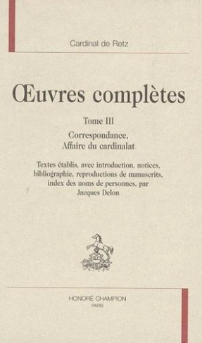 retz-cardinal-de-oeuvres-completes-tiii-correspondance-affaire-du-cardinalat_0