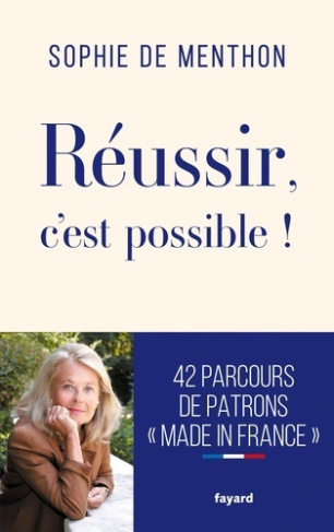 reussir-c-est-possible-40-parcours-de-patrons-made-in-france_0