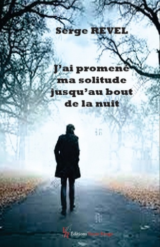 revel-serge-j-ai-promene-ma-solitude-jusqu-au-bout-de-la-nuit_0