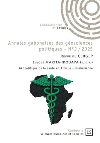revue-du-cergep-annales-gabonaises-des-geosciences-politiques-n-2-2025-geopolitique-de-la-sante-en-afrique-subs_0