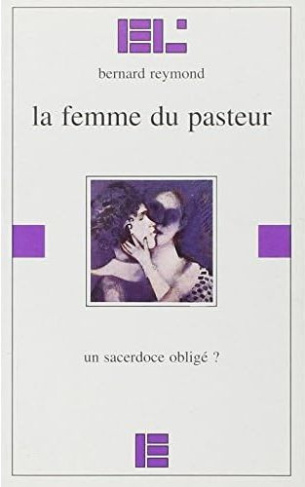 reymond-bernard-la-femme-du-pasteur-un-sacerdoce-oblige_0