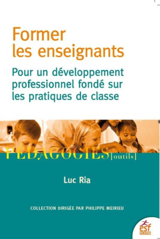 ria-luc-former-les-enseignants-pour-un-developpement-professionnel-fonde-sur-les-pratiques-de-classe_0