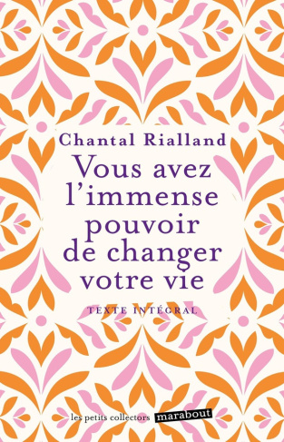 rialland-chantal-vous-avez-l-immense-pouvoir-de-changer-votre-vie_0