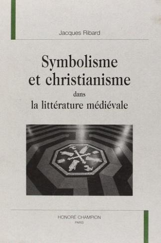 ribard-jacques-symbolisme-et-christianisme-dans-la-litterature-medievale_0