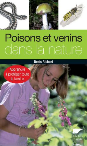 richard-denis-3b-doux-yves-3b-kokay-szabolcs-poisons-et-venins-dans-la-nature-apprendre-a-proteger-toute-la-famille_0