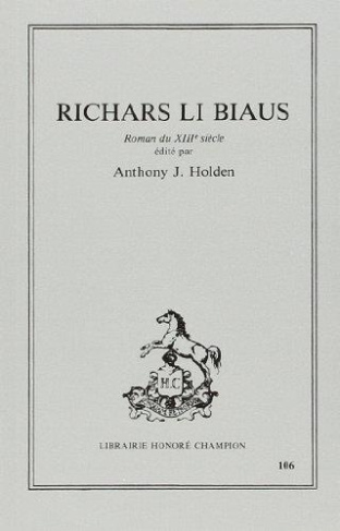 richars-li-biaus-roman-du-xiiie-siecle-edite-par-anthony-j-holden_0
