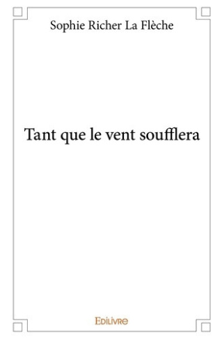richer-la-fleche-sophie-tant-que-le-vent-soufflera_0