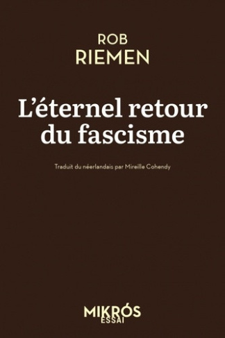 riemen-rob-cohendy-mireille-l-eternel-retour-du-fascisme_0