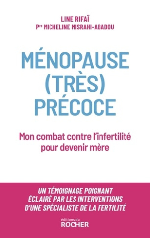 rifai-line-misrahi-micheline-la-menopause-tres-precoce-quand-l-horloge-biologique-est-en-avance_0