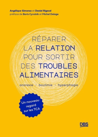 rigaud-daniel-gimenez-angelique-reparer-la-relation-pour-sortir-des-troubles-alimentaires-anorexie-boulimie-hyperphagie-un-nouv_0