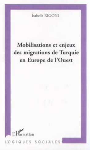 rigoni-isabelle-mobilisations-et-enjeux-des-migrations-de-turquie-en-eu_0