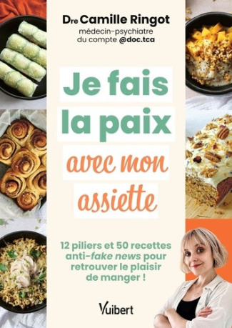 ringot-camille-je-fais-la-paix-avec-mon-assiette-pour-chaque-idee-recue-sur-l-alimentation-une-idee-recette-pour_0
